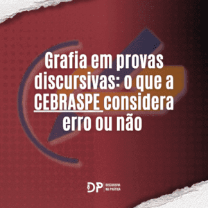 Imagem com o título 'Grafia em provas discursivas: o que a CEBRASPE considera erro ou não'. O fundo é vermelho texturizado com detalhes de papel rasgado na borda superior. O logotipo do CEBRASPE aparece em segundo plano, e o logotipo do curso 'Discursiva na Prática' está na parte inferior da imagem