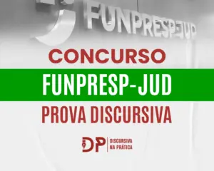 Concurso Funpresp-Jud 2026 com destaque para a prova discursiva e orientações sobre como funciona a redação no certame