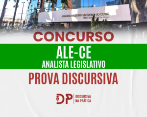 Fachada da Assembleia Legislativa do Estado do Ceará com texto sobreposto: Concurso ALE-CE, Analista Legislativo, Prova Discursiva.