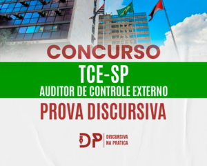 Banner do concurso TCE-SP 2026 para Auditor de Controle Externo, destacando a prova discursiva, com a logo do Discursiva na Prática