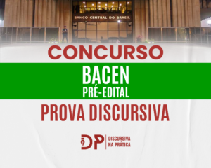 Banner do curso Discursiva na Prática para o concurso pré-edital do Bacen, com a fachada do Banco Central do Brasil ao fundo e o texto "Concurso Bacen Pré-Edital Prova Discursiva"