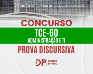 Arte de divulgação do concurso TCE-GO para Técnico Administrativo e Tecnologia da Informação, com destaque para a prova discursiva.