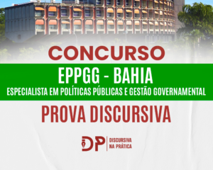 Concurso EPPGG Bahia, Especialista em Políticas Públicas e Gestão Governamental: prova discursiva, com a logo do Discursiva na Prática